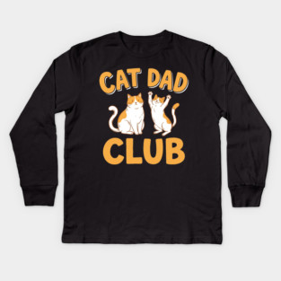 Cat Dad Club Funny Cat Lover Kids Long Sleeve T-Shirt