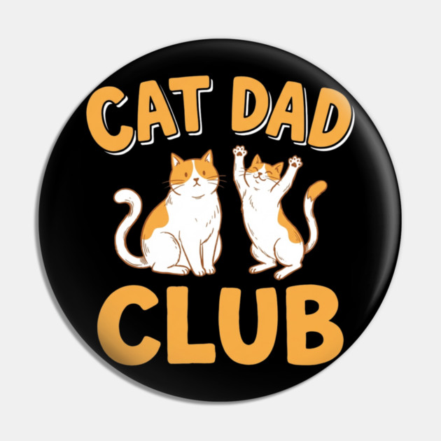 Cat Dad Club Funny Cat Lover Pin by ArtistTee ⭐⭐⭐⭐⭐