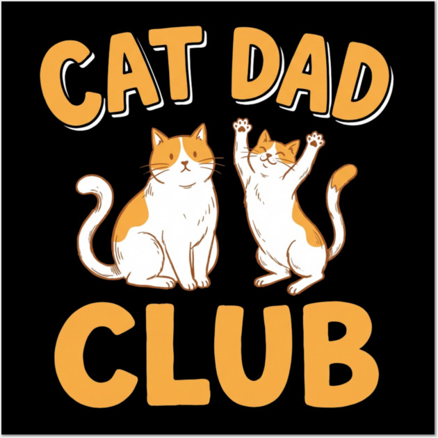 Cat Dad Club Funny Cat Lover Wall Art by ArtistTee ⭐⭐⭐⭐⭐