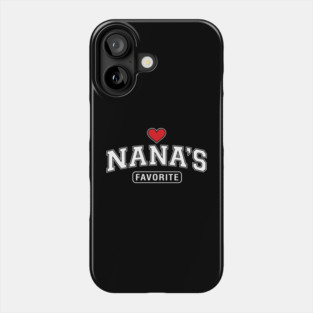 Nana's Favorite Grandmother Gift Idea Phone Case