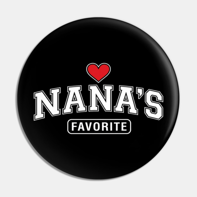 Nana's Favorite Grandmother Gift Idea Pin by ArtistTee ⭐⭐⭐⭐⭐