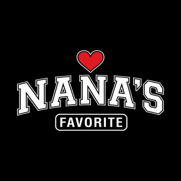 Nana's Favorite Grandmother Gift Idea by ArtistTee ⭐⭐⭐⭐⭐