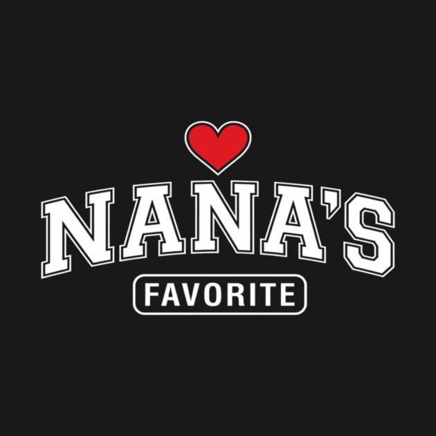 Nana's Favorite Grandmother Gift Idea by ArtistTee ⭐⭐⭐⭐⭐