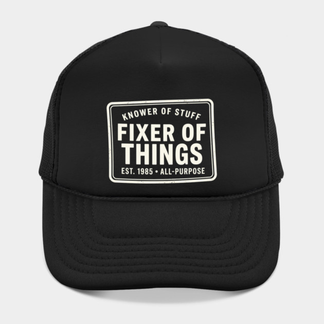 Knower Of Stuff Fixer Of Things Est. 1985 All-Purpose by ArtistTee ⭐⭐⭐⭐⭐