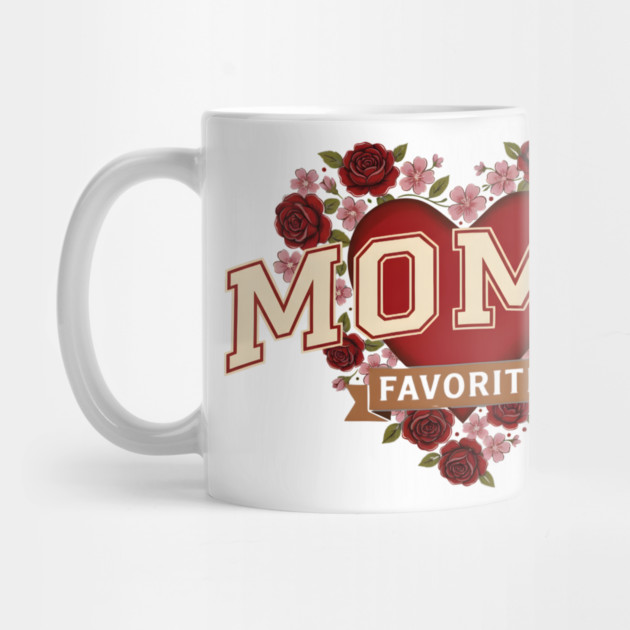 Mom's Favorite Heart Floral Mother's Day by ArtistTee ⭐⭐⭐⭐⭐