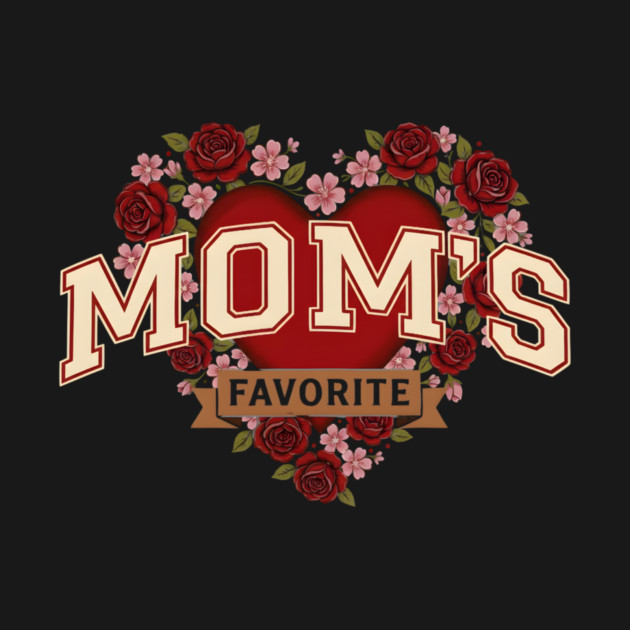 Mom's Favorite Heart Floral Mother's Day by ArtistTee ⭐⭐⭐⭐⭐