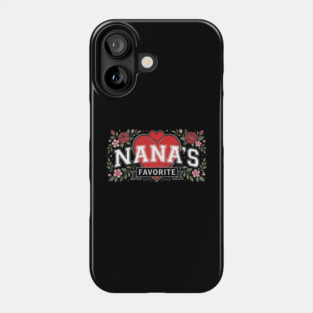Nana's Favorite Grandmother Gift Floral Phone Case