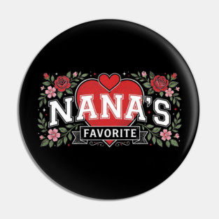 Nana's Favorite Grandmother Gift Floral Pin