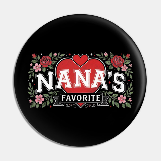 Nana's Favorite Grandmother Gift Floral Pin by ArtistTee ⭐⭐⭐⭐⭐