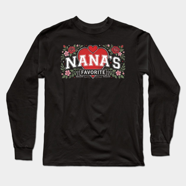 Nana's Favorite Grandmother Gift Floral Long Sleeve T-Shirt by ArtistTee ⭐⭐⭐⭐⭐