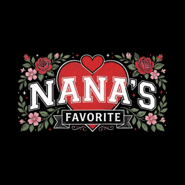 Nana's Favorite Grandmother Gift Floral by ArtistTee ⭐⭐⭐⭐⭐