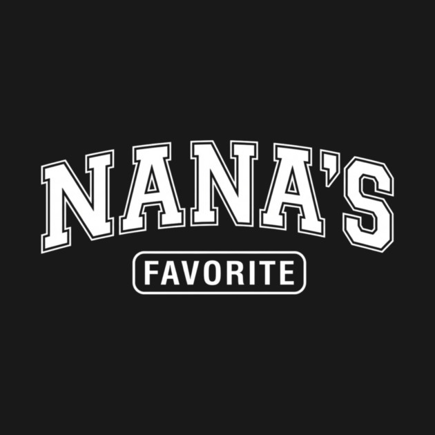 Nana's Favorite Grandmother Gift by ArtistTee ⭐⭐⭐⭐⭐