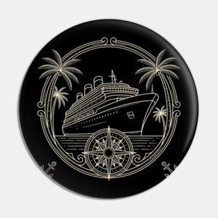 Cruise Ship Adventure Travel Nautical Pin