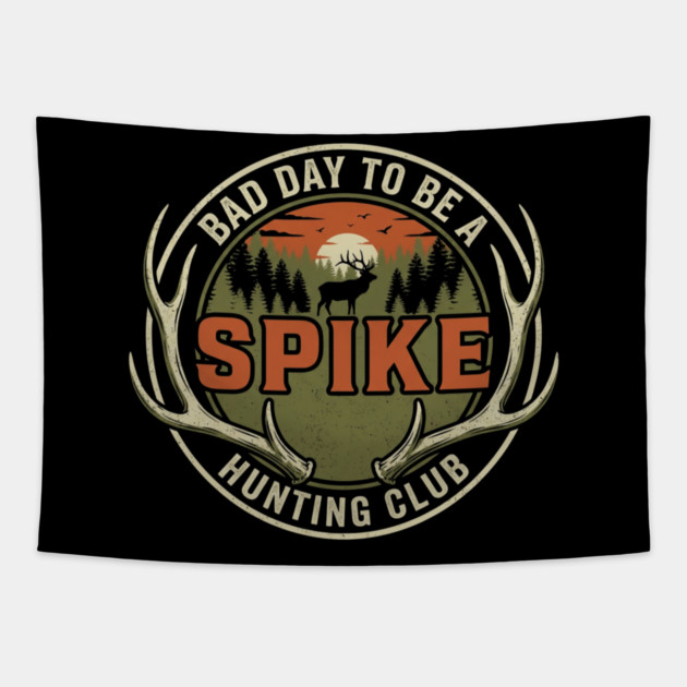 Bad Day To Be A Spike Hunting Club Tapestry by ArtistTee ⭐⭐⭐⭐⭐