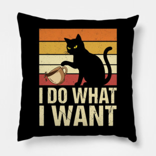 I Do What I Want Cat Coffee Humor Pillow