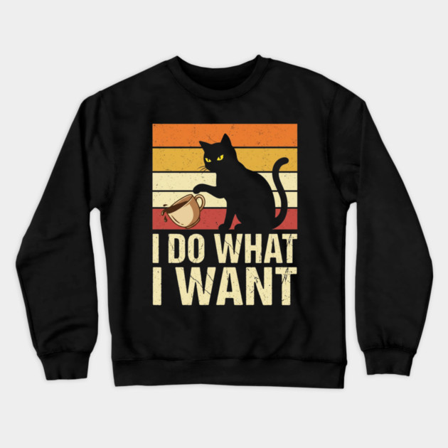 I Do What I Want Cat Coffee Humor Crewneck Sweatshirt by ArtistTee ⭐⭐⭐⭐⭐