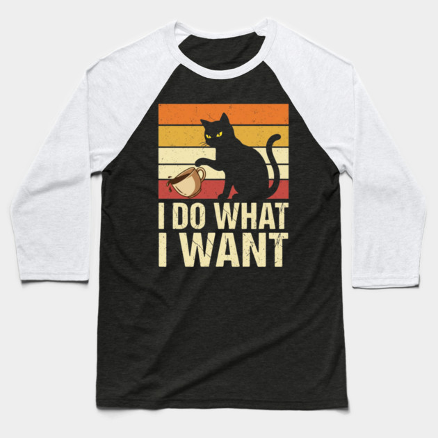 I Do What I Want Cat Coffee Humor Baseball T-Shirt by ArtistTee ⭐⭐⭐⭐⭐