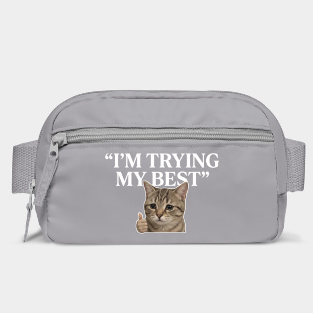 I'm Trying My Best Cat Meme Humor by ArtistTee ⭐⭐⭐⭐⭐