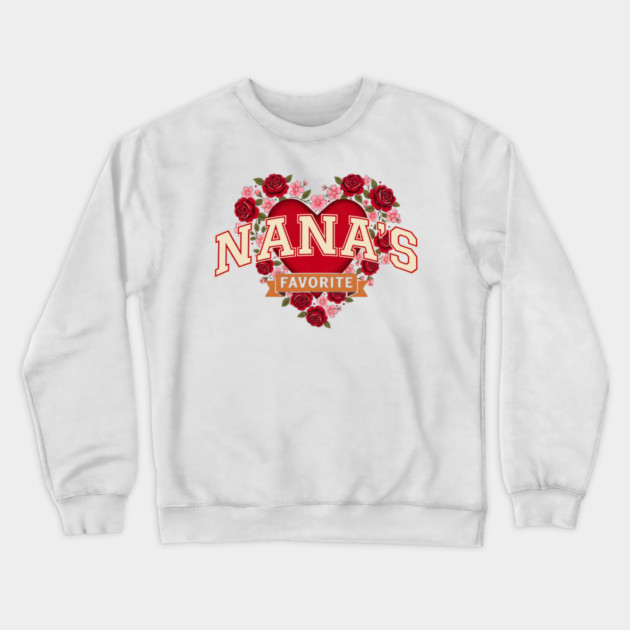 Nana's Favorite Grandmother Gift Crewneck Sweatshirt by ArtistTee ⭐⭐⭐⭐⭐