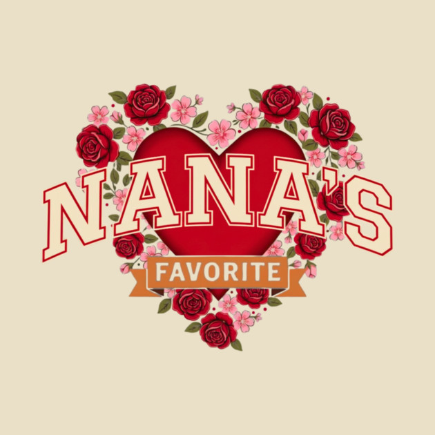 Nana's Favorite Grandmother Gift by ArtistTee ⭐⭐⭐⭐⭐