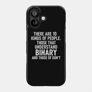 There are 10 kinds of people Binary Phone Case
