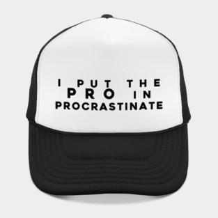 Pro Procrastinator Hat