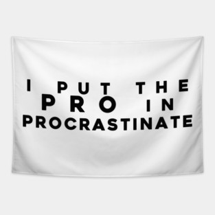 Pro Procrastinator Tapestry