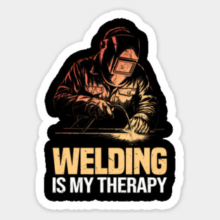 Welding Is My Therapy Metal Worker Tradesman Sticker