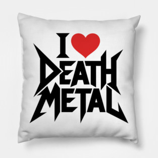 I Love Death Metal Pillow