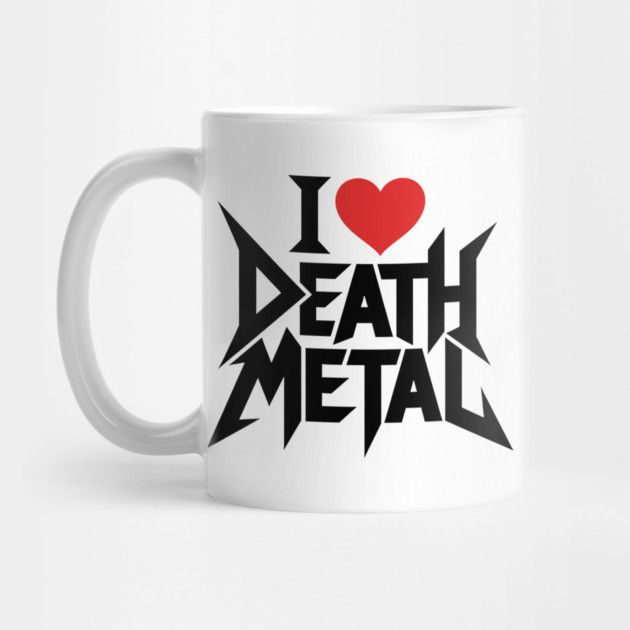 I Love Death Metal by CreativeSage