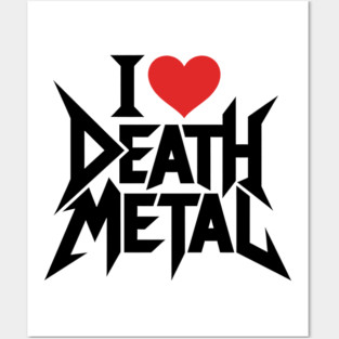 I Love Death Metal Posters and Art