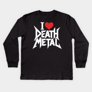 I Love Death Metal Kids Long Sleeve T-Shirt