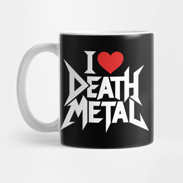 I Love Death Metal by CreativeSage