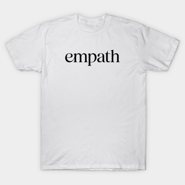 empath T-Shirt by CreativeSage