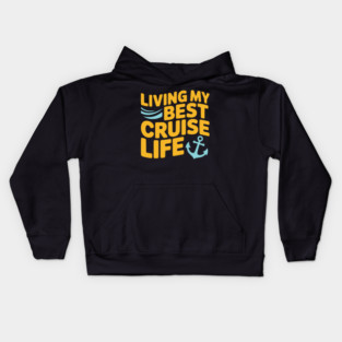 Living My Best Cruise Life Kids Hoodie