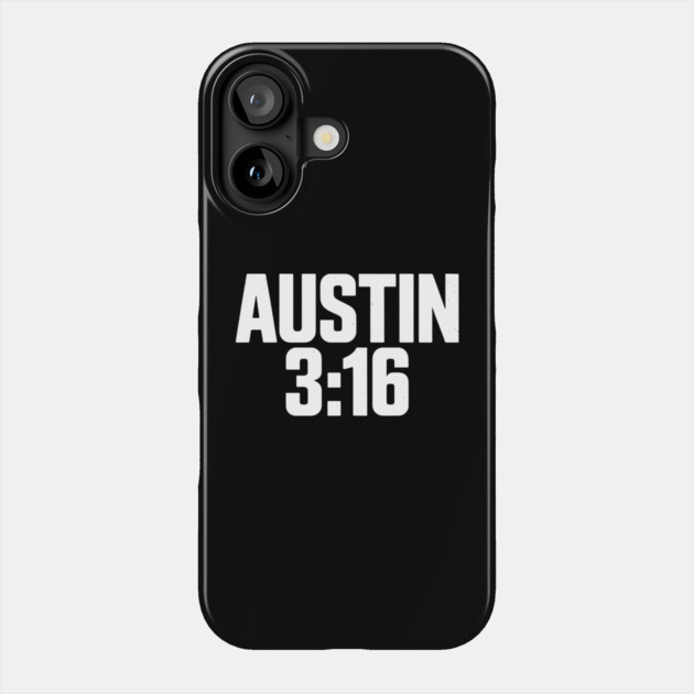 Austin 3:16 Tribute Phone Case by CreativeSage