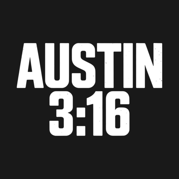 Austin 3:16 Tribute by CreativeSage