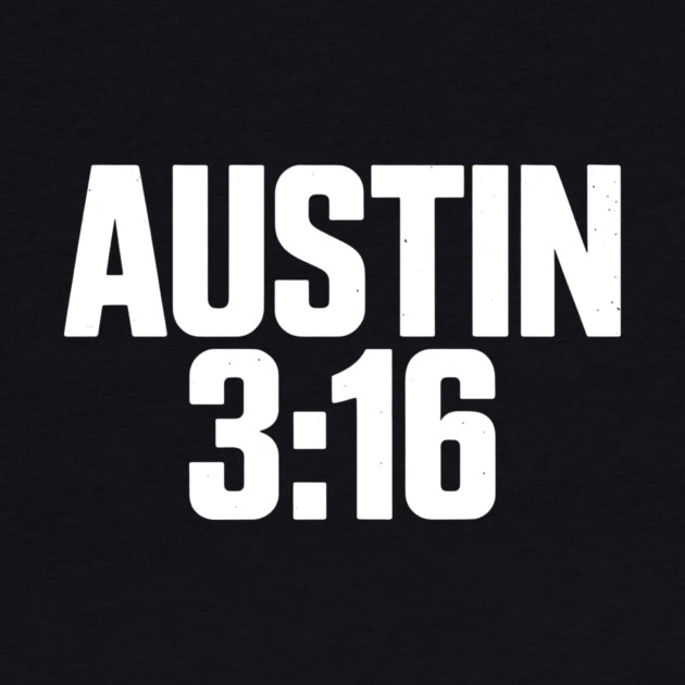 Austin 3:16 Tribute by CreativeSage
