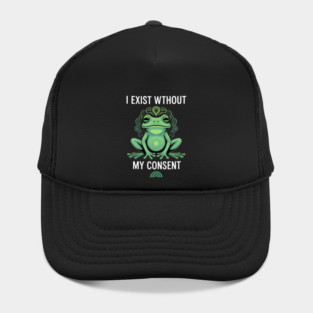 I Exist Without My Consent Frog Depression Meme Hat