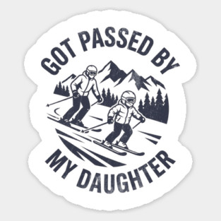 Got Passed by My Daughter Funny Skiing gift Magnet