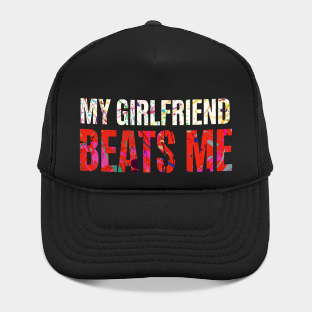 My Girlfriend Beats Me Relationship Joke by shirtlux
