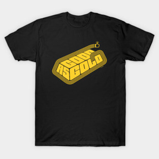 Good as Gold T-Shirt