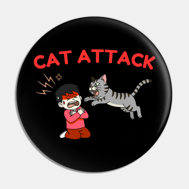 Cat Attack Panic Pin by Creatifly Graphic Tees