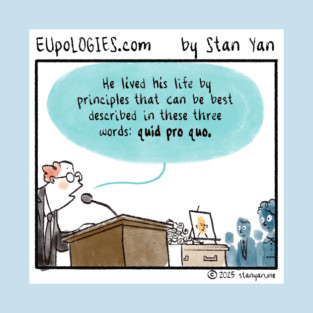 EUpoLOGIES: Quid Pro Quo T-Shirt