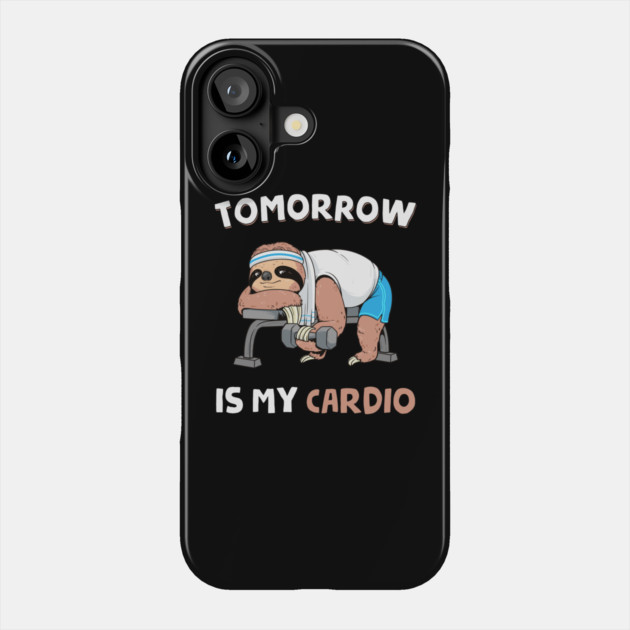 Tomorrow Is My Cardio Phone Case by GoshWow®