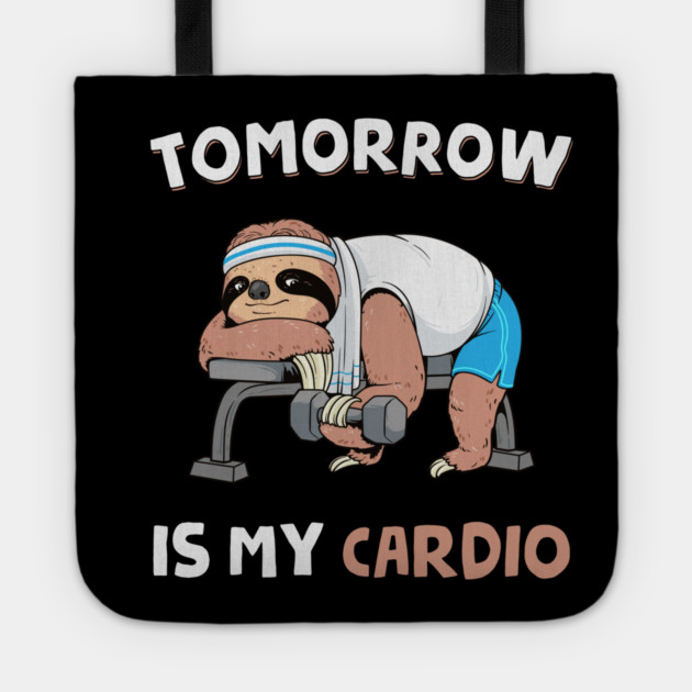 Tomorrow Is My Cardio Tote by GoshWow®