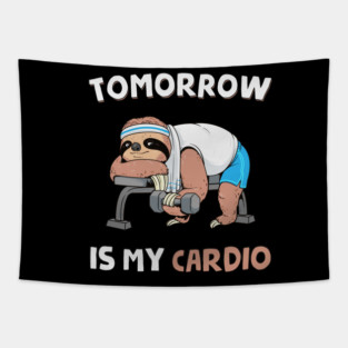 Tomorrow Is My Cardio Tapestry
