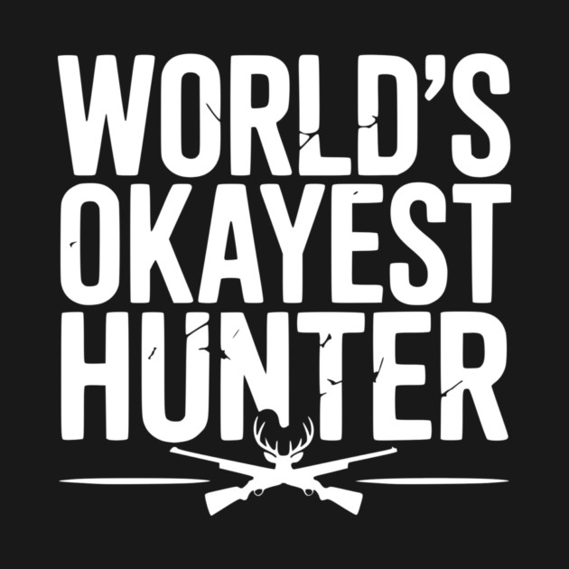 World's Okayest Hunter by Frank Ring