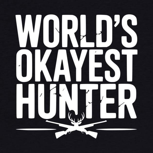 World's Okayest Hunter by Frank Ring