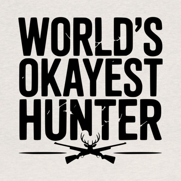 World's Okayest Hunter by Frank Ring